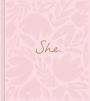 She.: A Women's Empowerment Gift Book