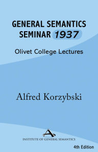 Title: General Semantics Seminar 1937, Fourth Edition, Author: Alfred Korzybski