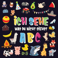 Title: Ich sehe was du nicht siehst - ABC: Ein superspaï¿½iges Suchspiel fï¿½r 2-4 jï¿½hrige Kinder! Nettes buntes Alphabet-A-Z-Ratespiel fï¿½r Kleinkinder, Author: Pamparam Kinderbïcher