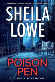 Title: Poison Pen: A Claudia Rose Novel, Author: Sheila Lowe