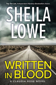 Title: Written in Blood: A Claudia Rose Novel, Author: Sheila Lowe