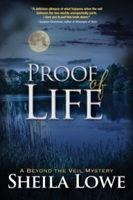 Title: Proof of Life, Author: Sheila Lowe