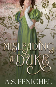 Title: Misleading A Duke: Full Color Special Edition, Author: A S Fenichel