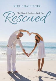 Title: Rescued: The Edwards Brothers?Book One, Author: Kiki Chalupnik