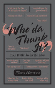 Title: Who'Da Thunk It?, Author: Elmer Hembree