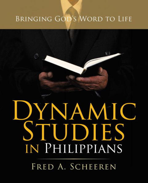Dynamic Studies in Philippians: Bringing God'S Word to Life