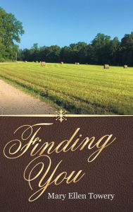 Title: Finding You, Author: Mary Ellen Towery