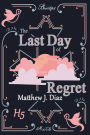 The Last Day of Regret