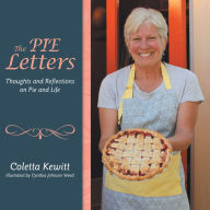 Title: The Pie Letters: Thoughts and Reflections on Pie and Life, Author: Coletta Kewitt