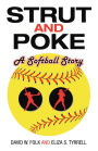 Strut and Poke: A Softball Story