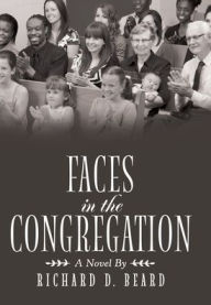 Title: Faces in the Congregation: A Novel By, Author: Richard D. Beard