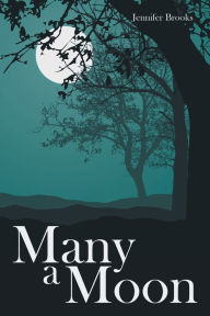 Title: Many a Moon, Author: Jennifer Brooks