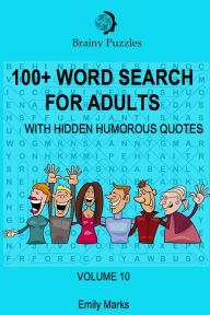 Title: 100+ Word Search for Adults: With Hidden Humorous Quotes, Author: Emily Marks