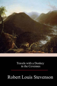 Title: Travels with a Donkey in the Cevennes, Author: Robert Louis Stevenson