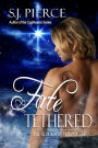 The Alyx Rayer Trilogy: Fate Tethered