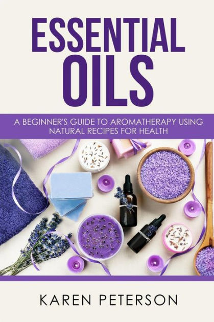 Essential Oils: A Beginner's Guide to Aromatherapy
