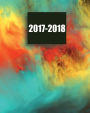 2017-2018: 12 Month ( August2017 To July 2018 - Schedule Organizer and Journal Notebook - Academic Planner, Weekly Planner, Monthly Planner: 2017-2018 Planner