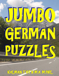 Title: Jumbo German Puzzles: 101 Large Print German Word Search Puzzles, Author: Kalman Toth