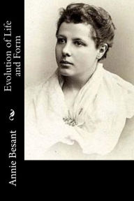 Title: Evolution of Life and Form, Author: Annie Besant