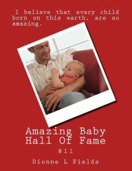 Title: Amazing Baby Hall Of Fame 11, Author: Dionne L Fields