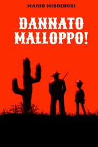 Title: Dannato Malloppo!, Author: Mario Micolucci