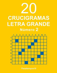 Title: 20 Crucigramas Letra Grande - N. 2, Author: Pasatiempos10
