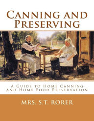 Title: Canning and Preserving: A Guide to Home Canning and Home Food Preservation, Author: Roger Chambers