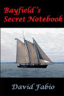 Bayfield's Secret Notebook