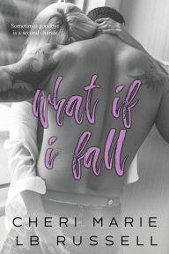 Title: What If I Fall, Author: LB Russell