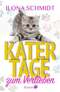 Title: Katertage zum Verlieben, Author: Ilona Schmidt