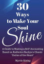 30 Ways to Make Your Soul Shine: A Workbook Guide to Making a Self-Accounting Based on Rabbeinu Bachya's Classic