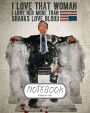 Notebook: I LOVE THAT WOMAN I LOVE HER MORE THAN SHARKS LOVE BLOOD : Notebook Journal Diary, 120 Lined pages, 8