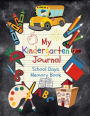 School Days Memory Book: My Kindergarten Journal: School Years Memory Keeper Album and Keepsake Notebook for Kindergarten