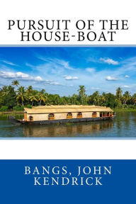 Title: Pursuit of the House-Boat, Author: Sir Angels