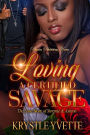 Loving a Certified Savage: The Loving Story of Stormie & Ashton