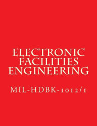 Title: Electronic Facilities Engineering - MIL-HDBK-1012/1: MiL-HDBK-1012/1, Author: Department of Defense
