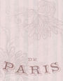 Notebook: 8.5 X 11 202 Lined Pages De Paris France Floral Notebook