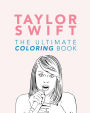 Taylor Swift: The Ultimate Taylor Swift Coloring Book: Taylor Swift Coloring Pages