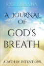 A Journal of God's Breath: A Path of Intentions
