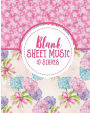 Blank Sheet Music - 10 Staves: Music Sheet Blank / Music Sheet Reader / Blank Sheet Music Book - Hydrangea Flower Cover