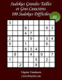 Sudokus Grandes Tailles et Gros Caractères - Niveau Difficile - N°1: 100 Sudokus Difficiles - Grands Caractères : 36 points