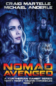 Title: Nomad Avenged: A Kurtherian Gambit Series, Author: Craig Martelle