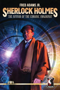 Title: Sherlock Holmes: The Affair of the Chronic Argonaut, Author: Fred Adams Jr.