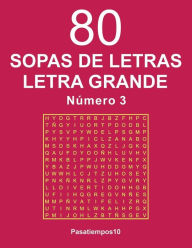 Title: 80 Sopas de letras Letra Grande - N. 3, Author: Pasatiempos10