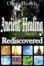 Ancient Healing Rediscovered