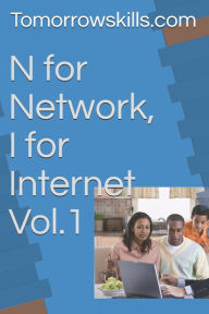 Title: N for Network, I for Internet Vol.1, Author: Tomorrowskills Com