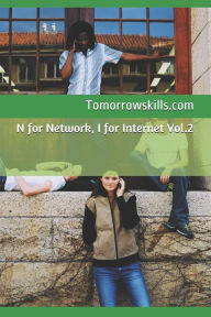Title: N for Network, I for Internet Vol.2, Author: Tomorrowskills Com