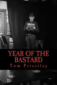 Title: Year Of The Bastard, Author: Tom Priestley