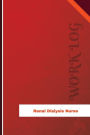 Renal Dialysis Nurse Work Log: Work Journal, Work Diary, Log - 126 pages, 6 x 9 inches