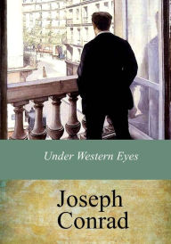 Title: Under Western Eyes, Author: Joseph Conrad